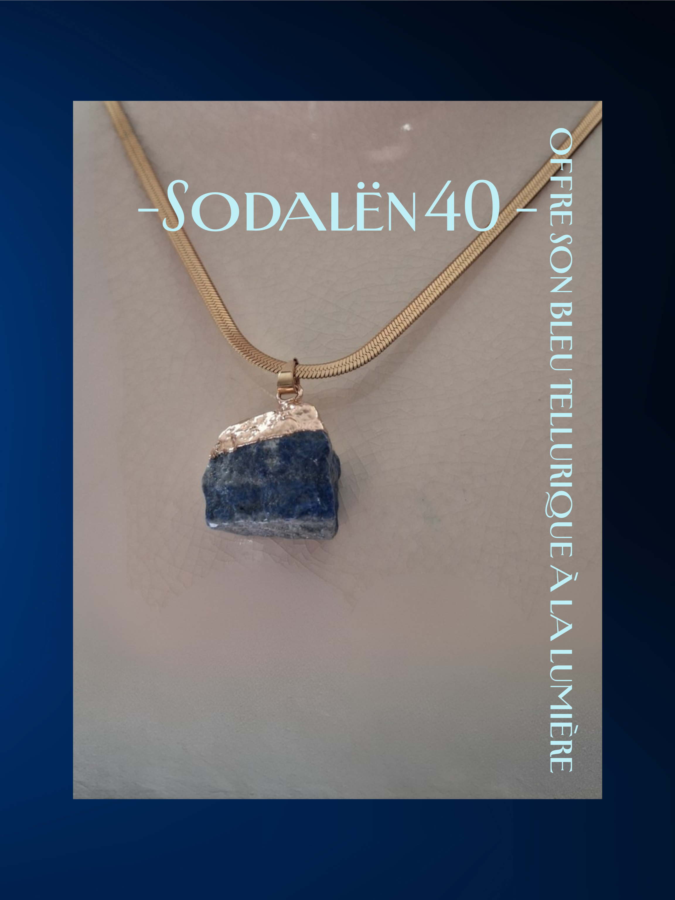art40-Sodalën 40 - offre son bleu tellurique à la lumière..png