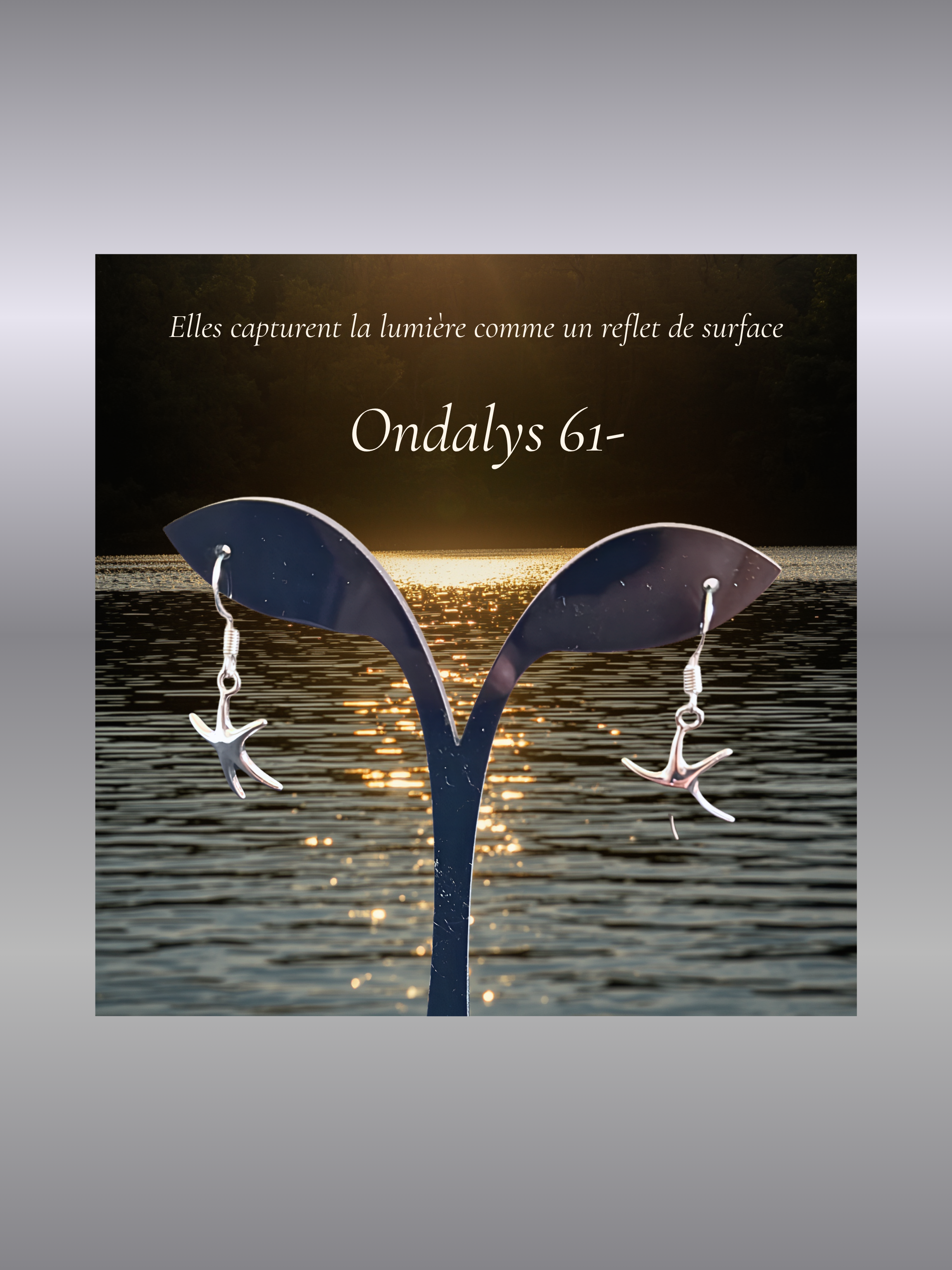 61 Ondalys  — Les Étoiles d’Écume -  Pendants d’oreilles en argent en forme d’étoiles de mer. Une paire lumineuse, légère et inspirée des vagues.