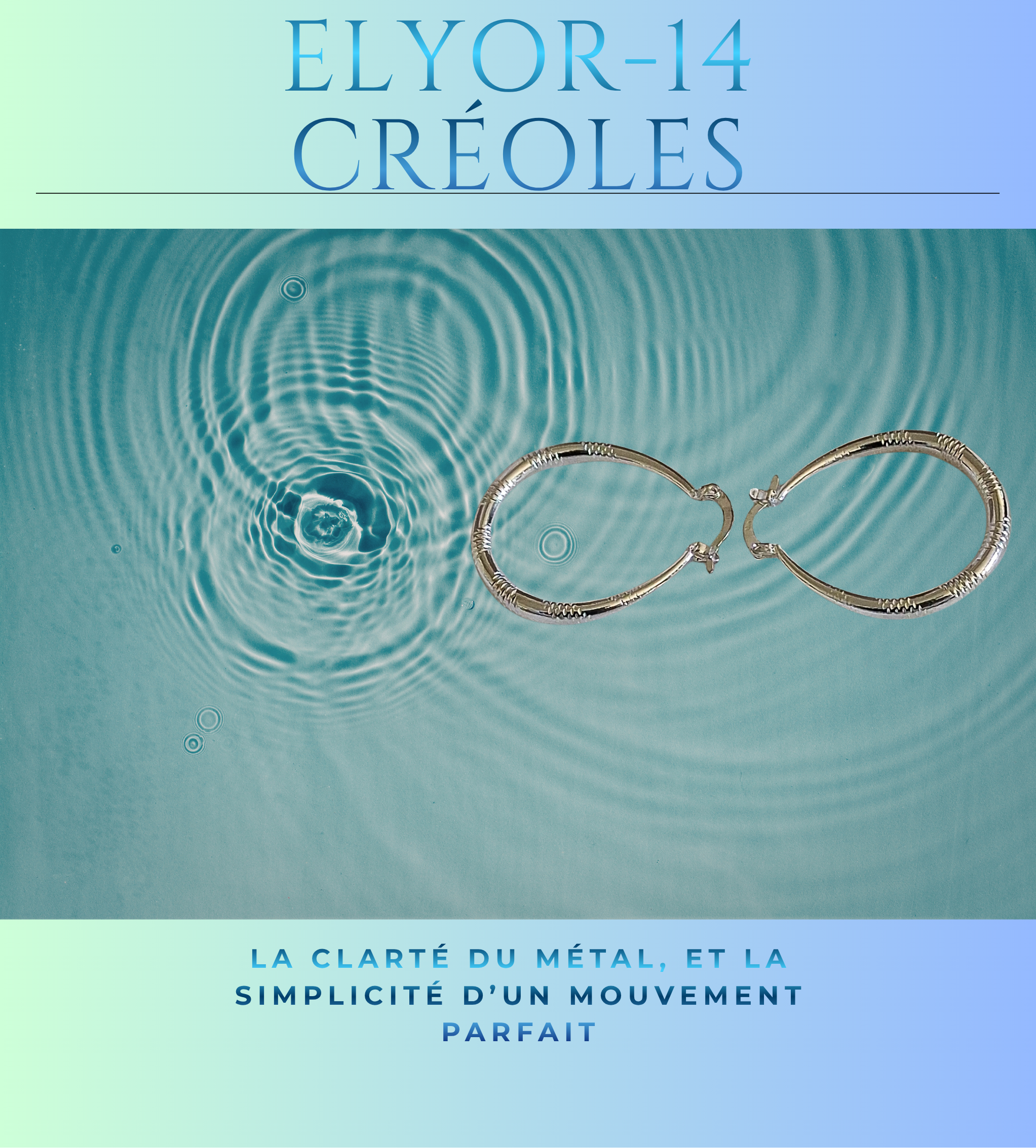 Elyor-14 -Créoles -la clarté du métal, et la simplicité d’un mouvement parfait.png