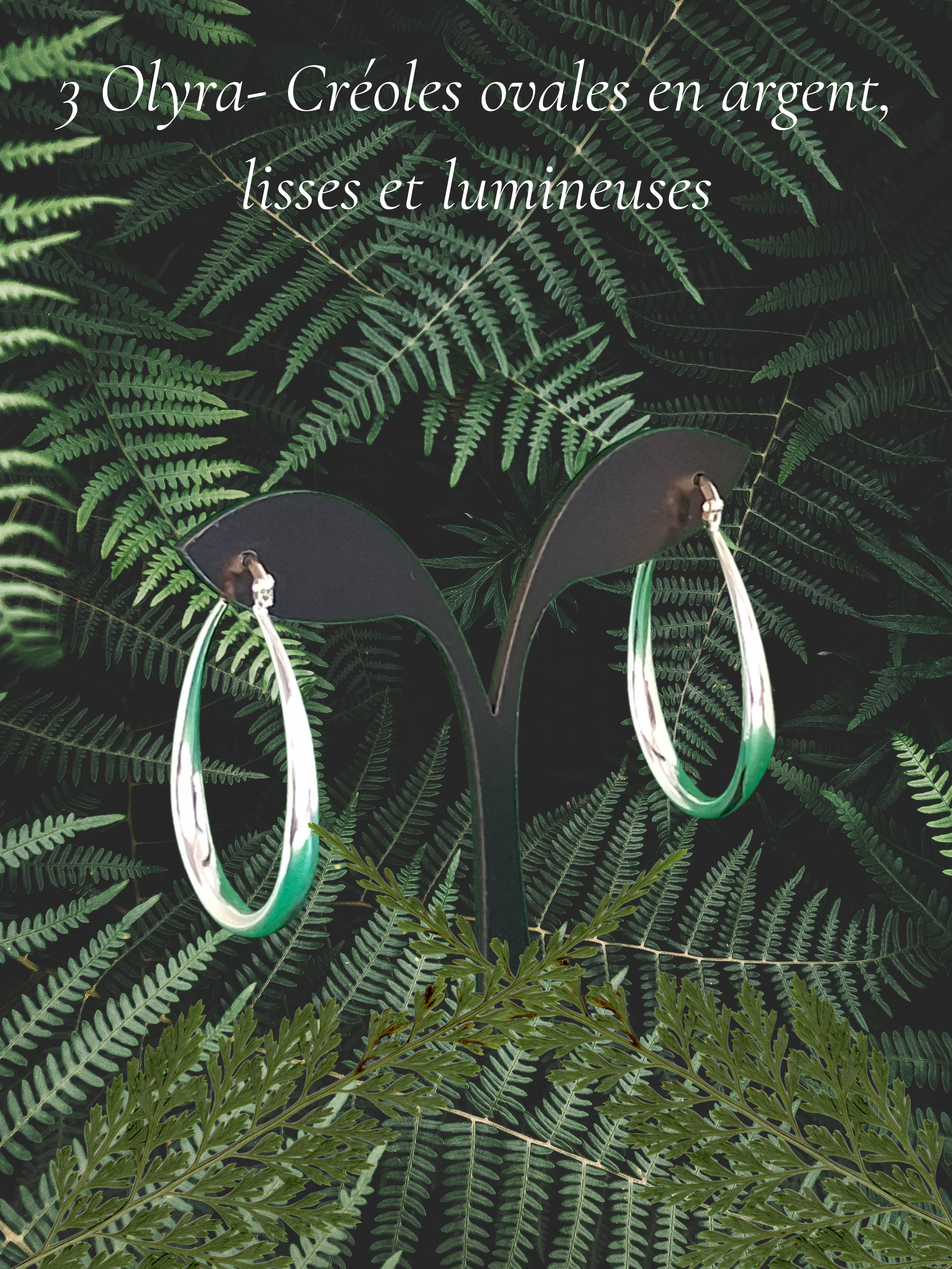 3 Olyra- Créoles ovales en argent, lisses et lumineuses. Épurées, élégantes, intemporelles.