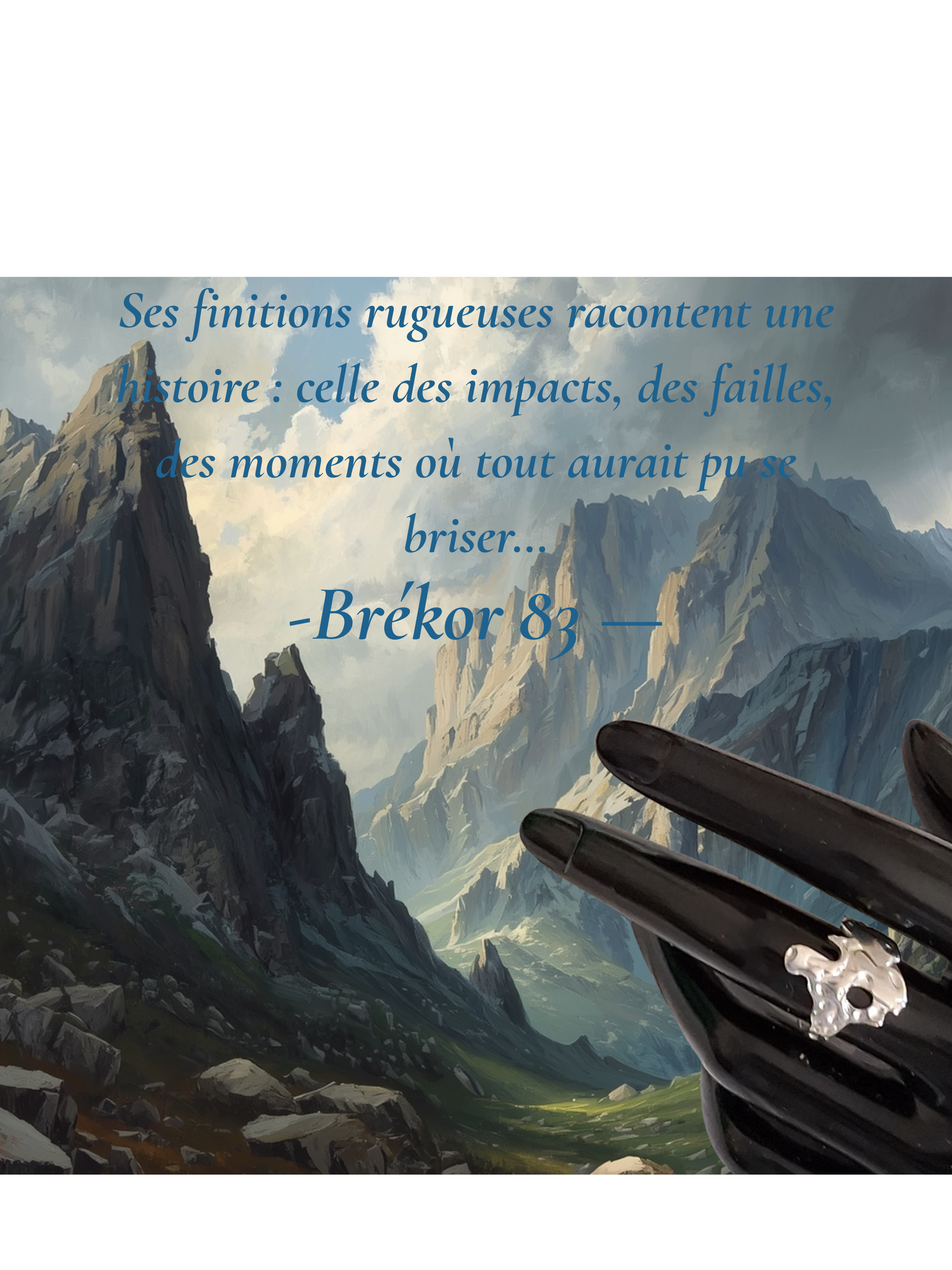 art83-Brékor 83 —Ses finitions rugueuses racontent une histoire  celle des impacts, des failles, des moments où tout aurait pu se briser….png