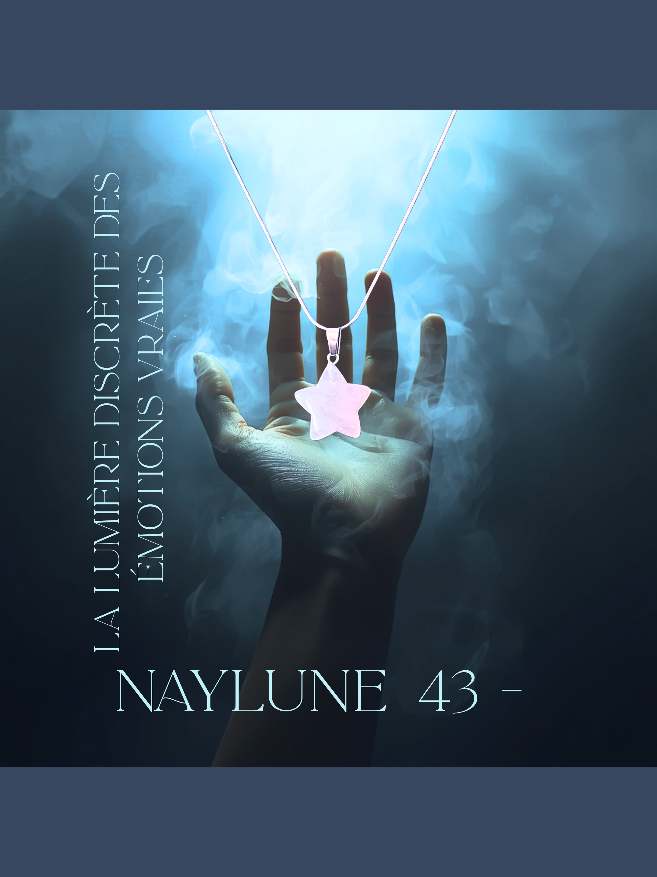 art43-Naylune  43 -  la lumière discrète des émotions vraies.png