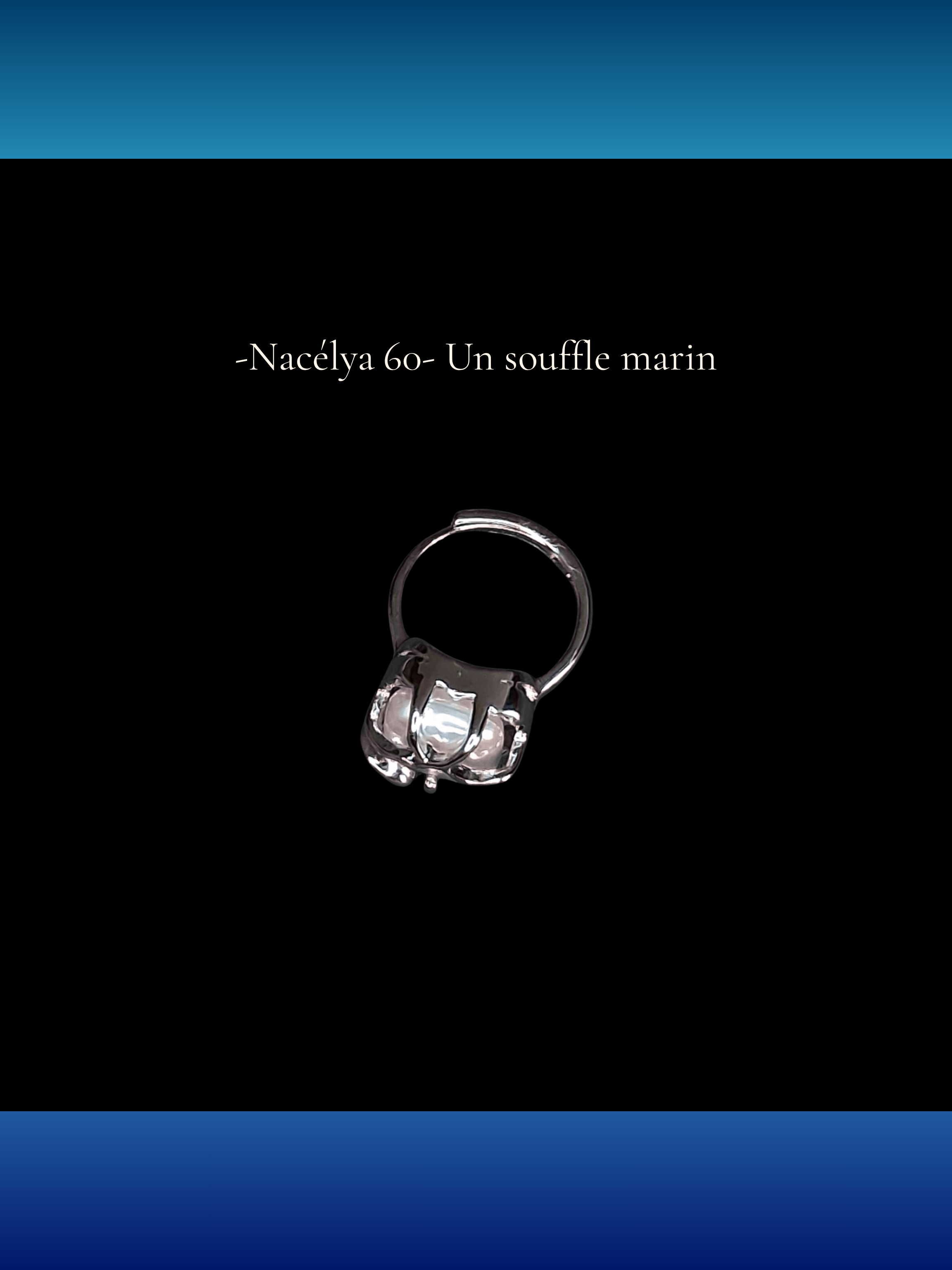 60 Nacélya  — La bague Souffle Marin  en argent ajustable T. 6.5+, nacre centrale et algues d’argent sculptées. Une pièce lumineuse, organique et profondément inspirée de la mer.