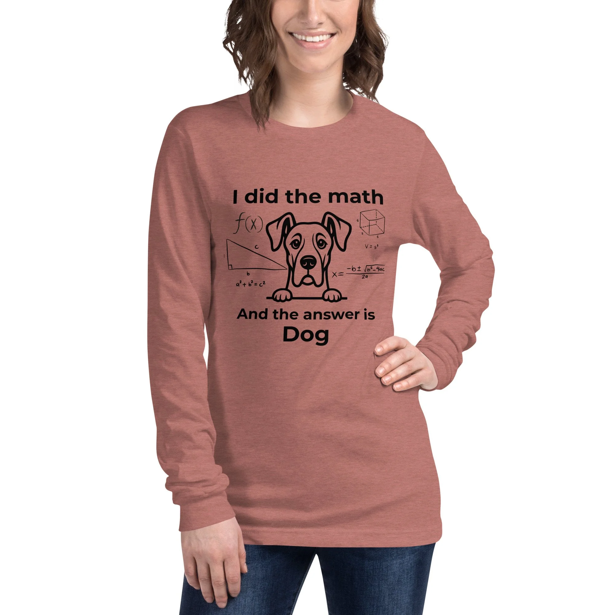 I did the Math - Unisex Long Sleeve Tee