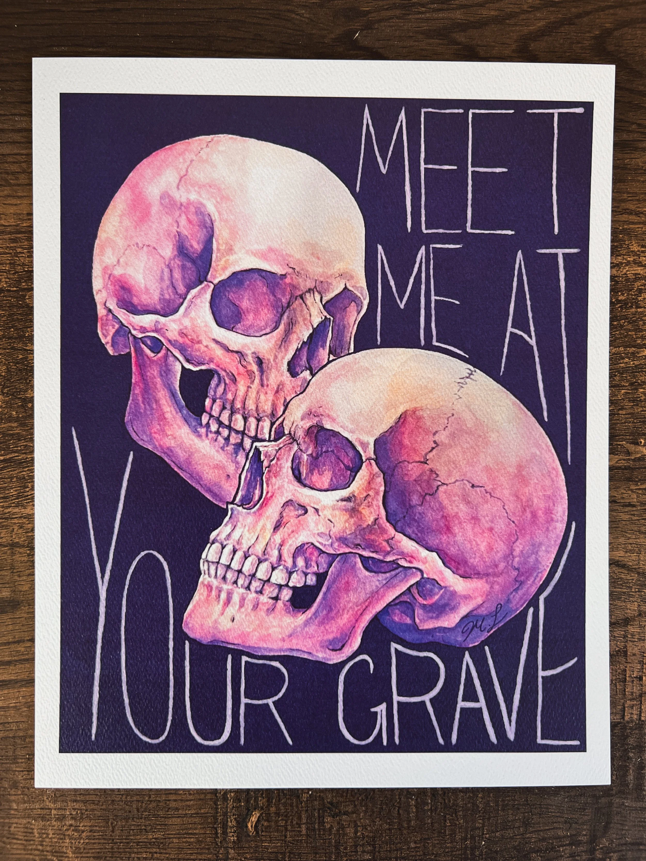 Meet Me At Your Grave Print