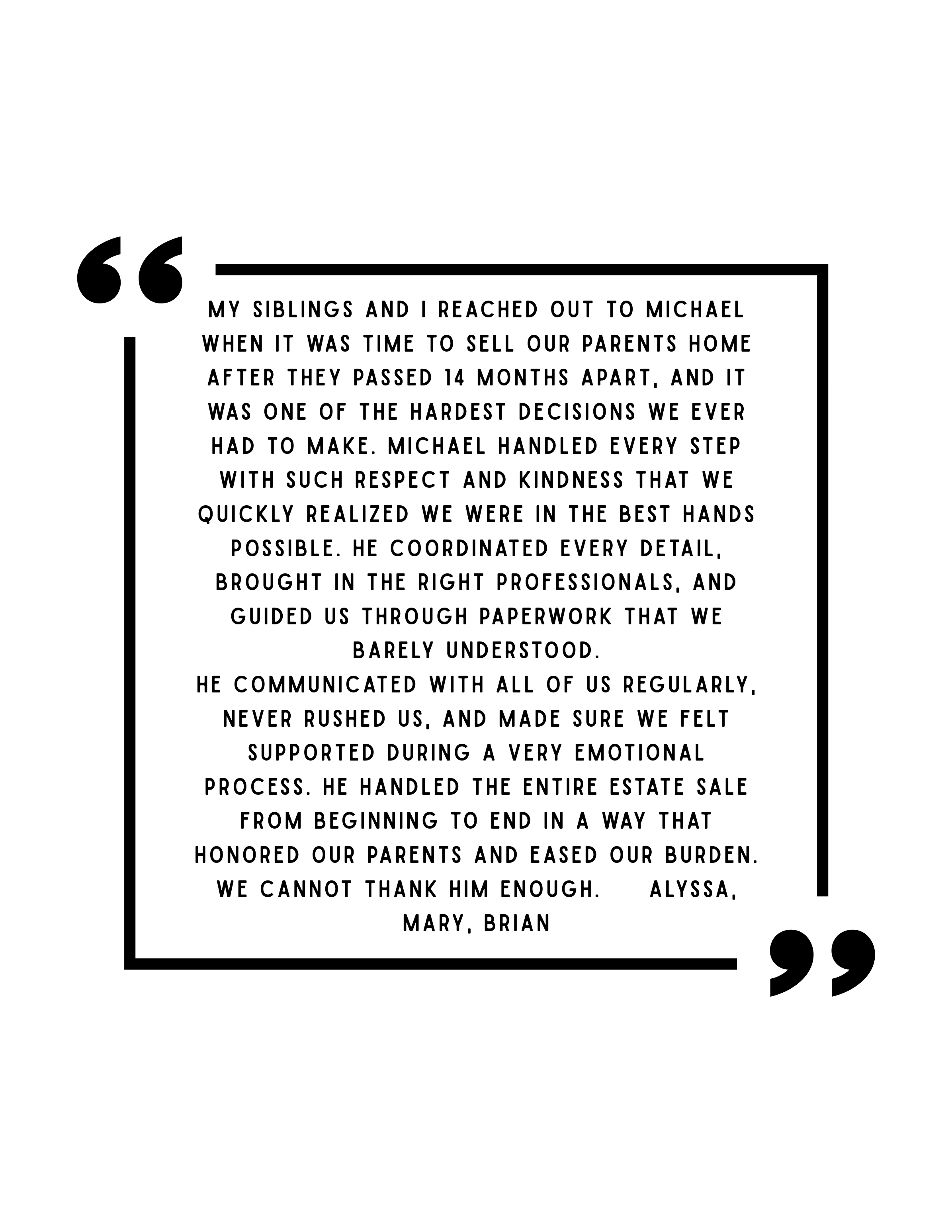 Quote about the emotional process of selling a parent's home, praising Philly Realtor Mikey Parisano for his respectful and supportive handling of the estate sale.
