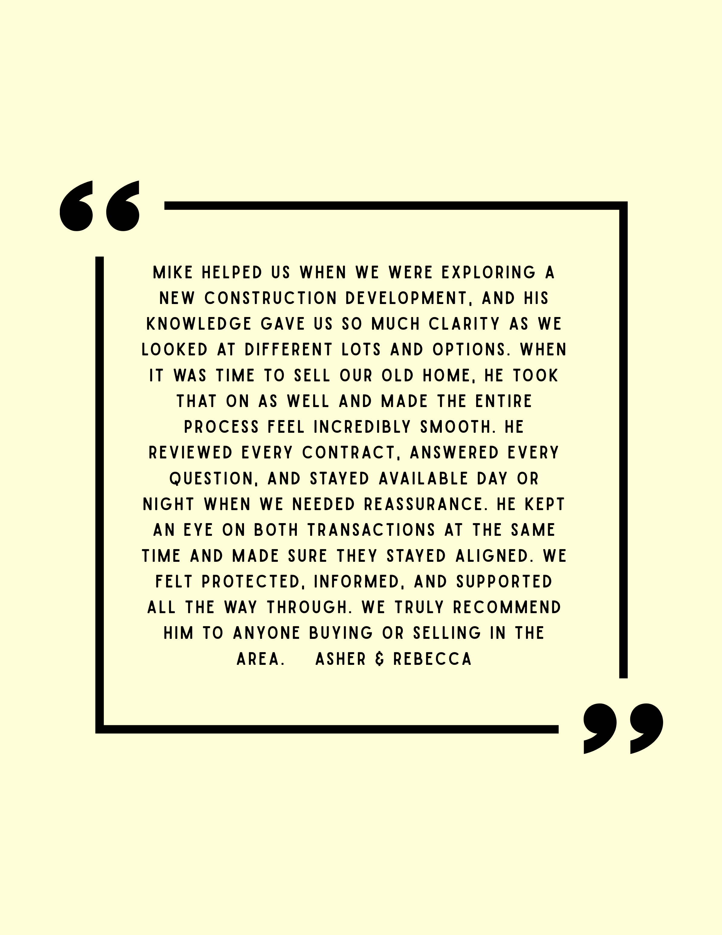 Quote testimonial about Mike's assistance in real estate transaction, thanking him for clarity, thoroughness, and support, signed by Asher & Rebecca.