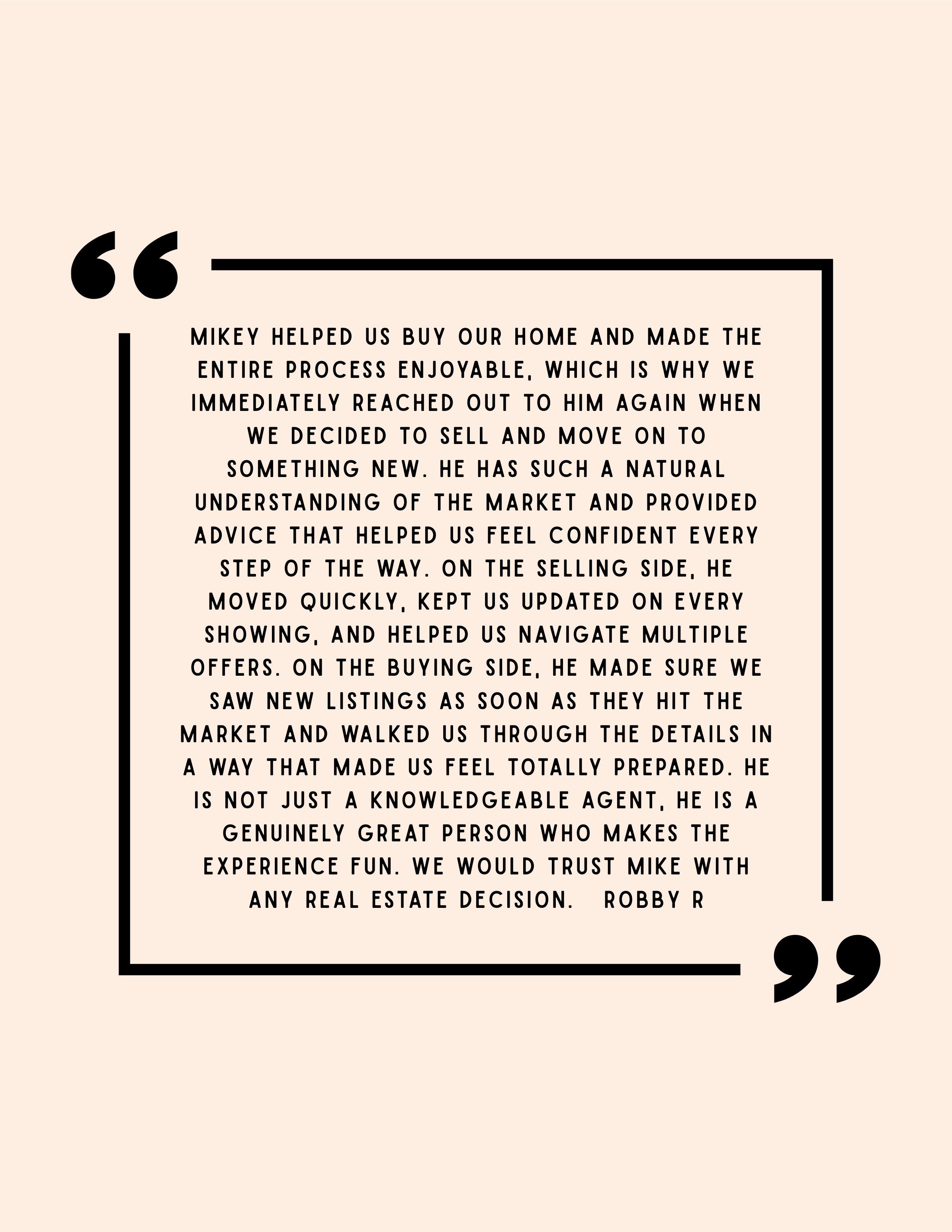Testimonial quote about Mikey's real estate services on a light pink background with black quotation marks and border.