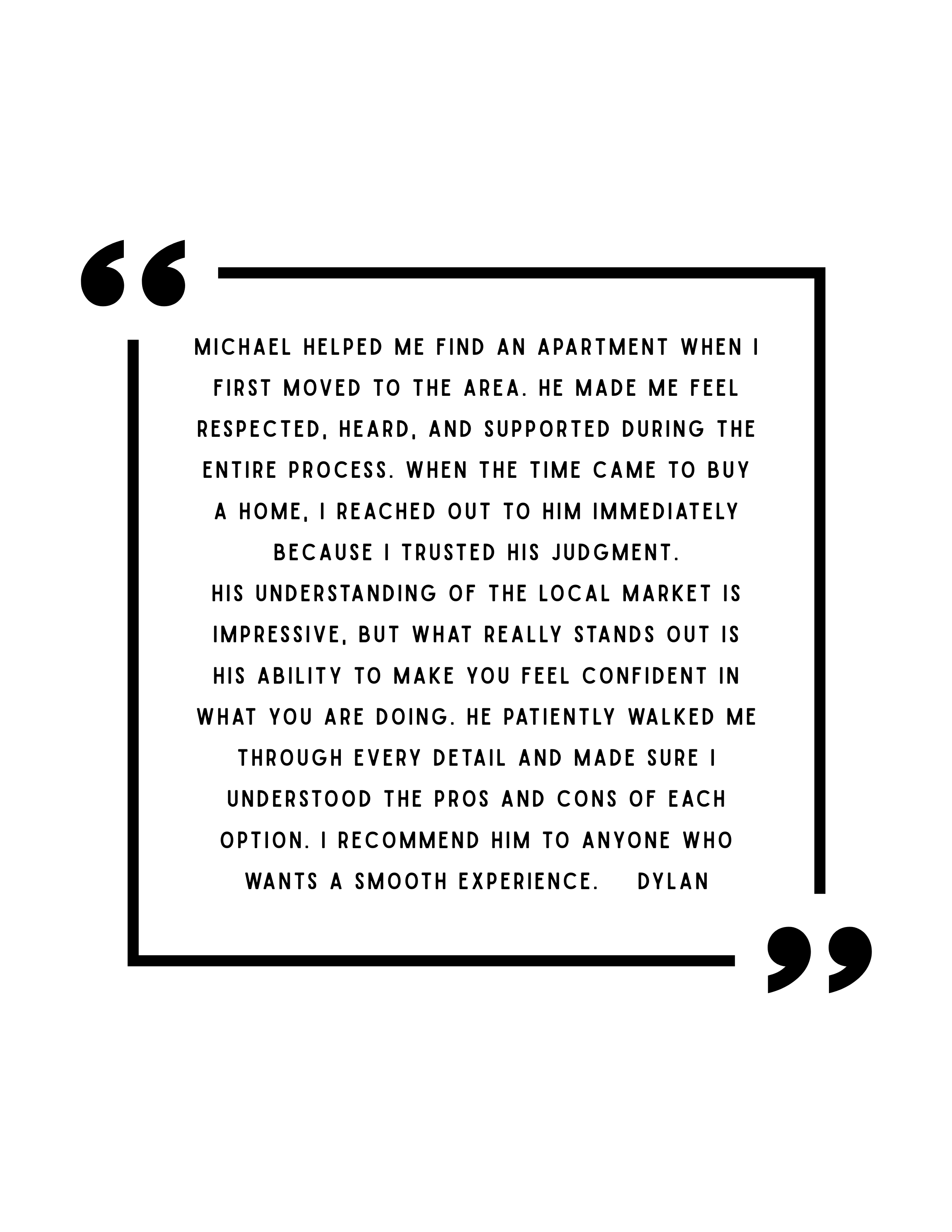 Quote about Delco Realtor Mikey Parisano helping find an apartment, support during home buying, and trusting his judgment, attributed to Dylan.