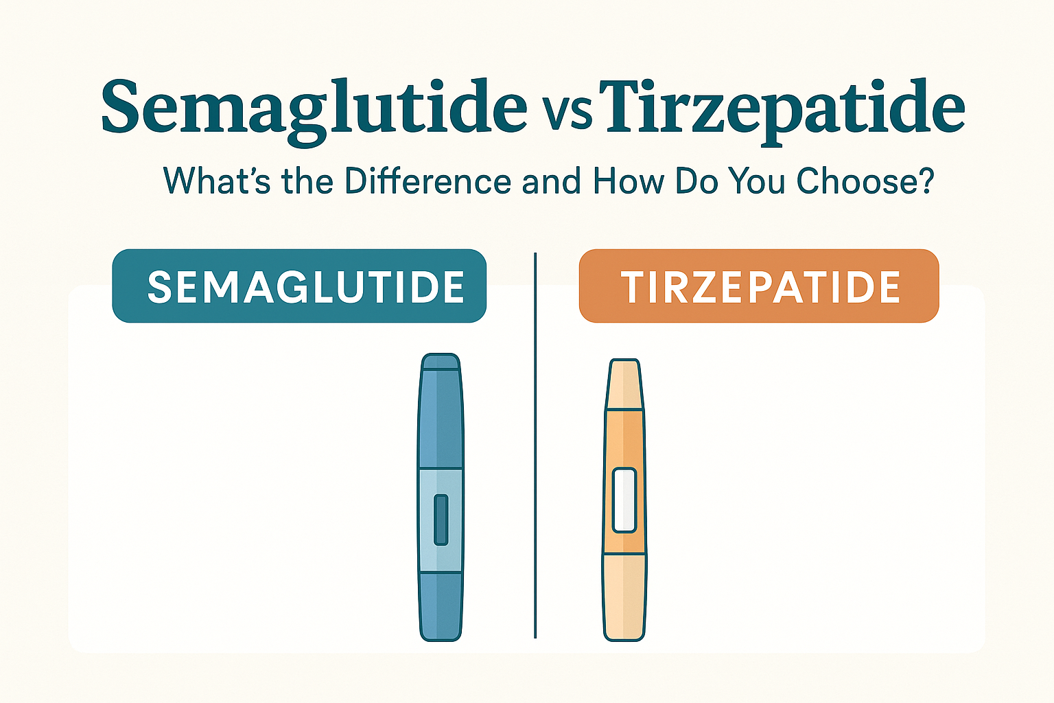 Semaglutide vs Tirzepatide: What’s the Difference and How Do You Choose?