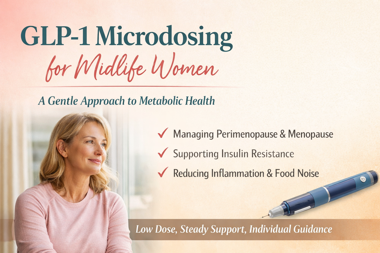 GLP-1 Microdosing for Midlife Women: A Gentle Approach to Metabolic Health