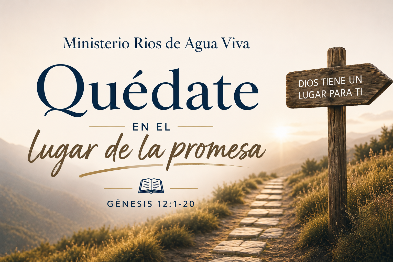 Quédate en el lugar de la promesa