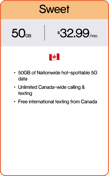 Advertisement for mobile plan named 'Sweet' offering 50GB of 5G data for $32.99 per month, including unlimited Canada-wide calling and texting, plus free international texting from Canada. Features an image of the Canadian flag.
