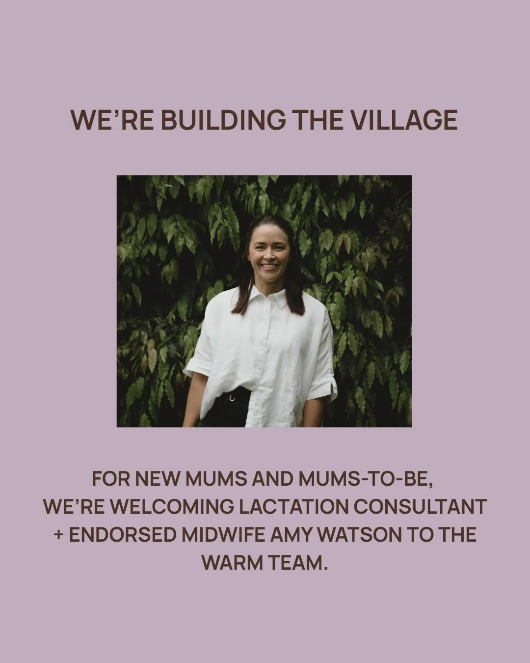 The village just got a little bigger!

Amy Watson is an Endorsed Midwife and International Board Certified Lactation Consultant and she is exactly the kind of person we wanted in the WARM collective.

Beyond caring for your mental health experience a