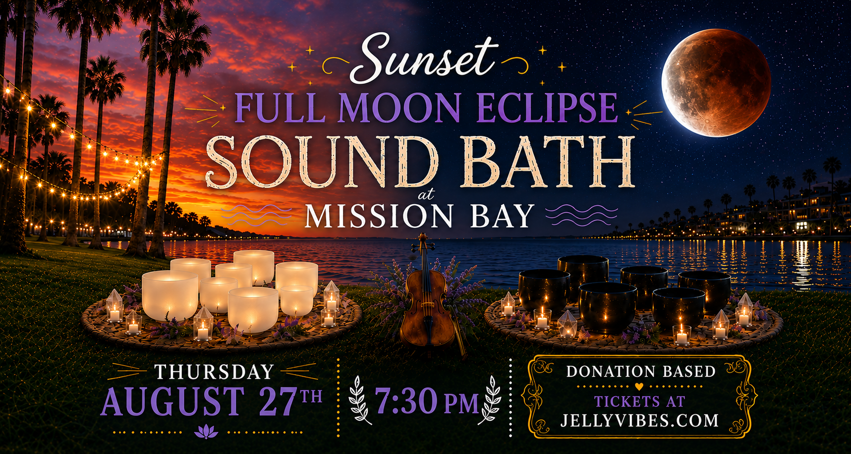 Sunset Full Moon Eclipse Sound Bath✨Donation Based✨Mission Bay