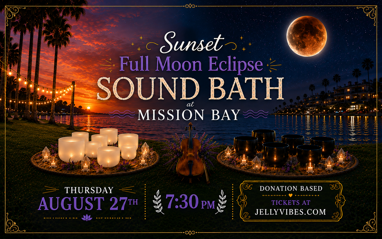 Sunset Full Moon Eclipse Sound Bath✨Donation Based✨Mission Bay
