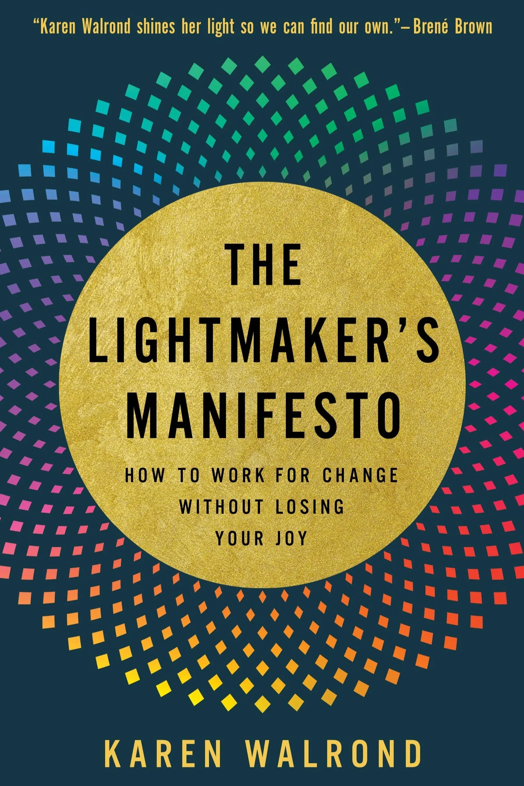 Book cover titled "The Lightmaker's Manifesto" by Karen Walrond, with a colorful, dotted circular pattern background and a gold central circle.