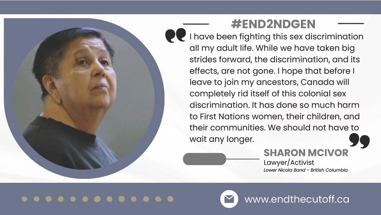 Portrait of Sharon McIvor, a lawyer and activist from British Columbia, with a quote about fighting sex discrimination and advocating for Indigenous women and communities, along with the website endthecutoff.ca.