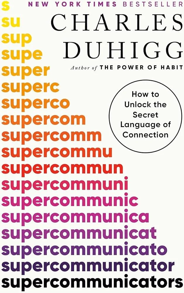 Book cover of 'Super Communication,' by Charles Duhigg, with the title displayed in various shades from yellow to black in different font sizes.