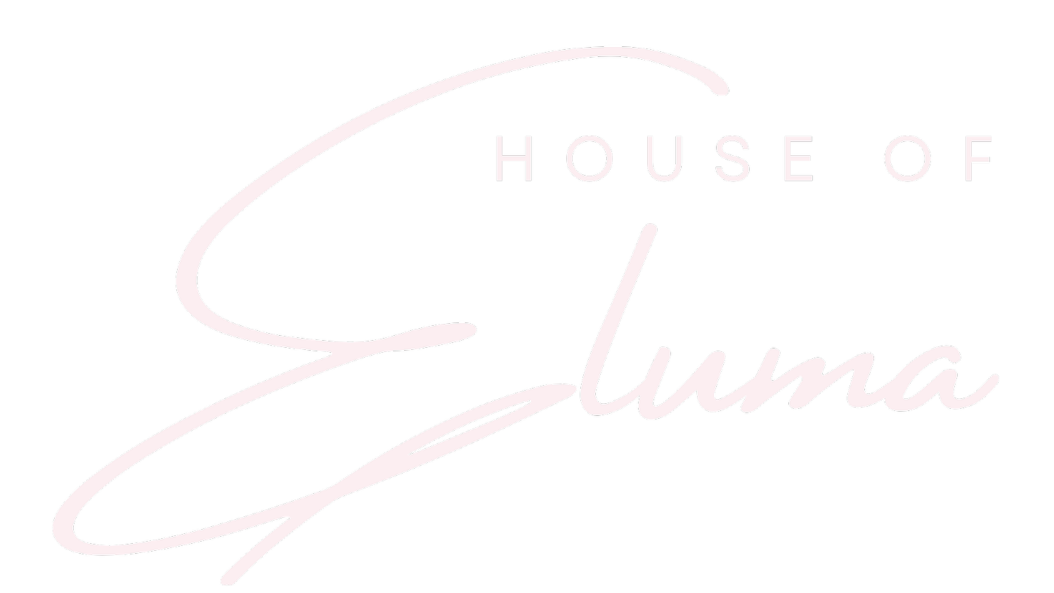 HOUSE OF ELUMA