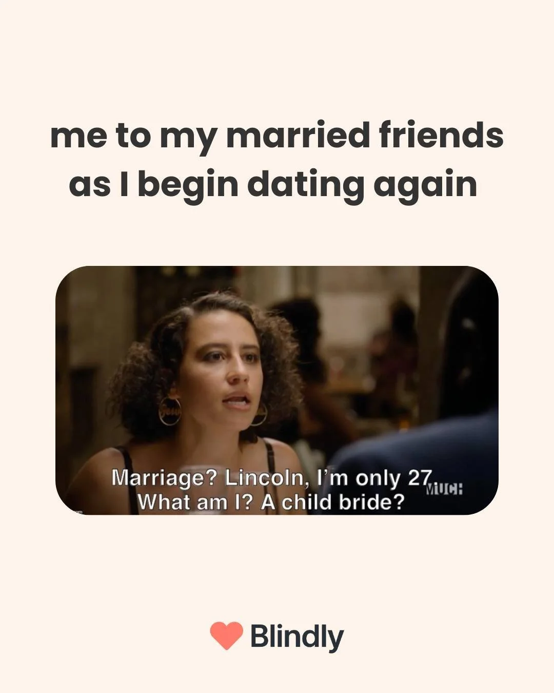 look no one is saying you have to get married, just try something new!