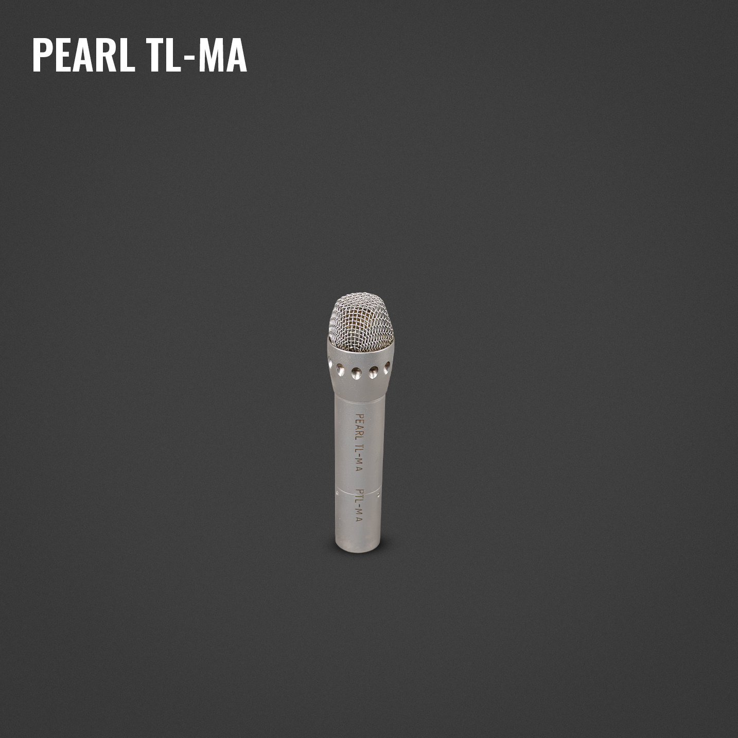 A silver microphone with the words 'PEARL TL-MA' inscribed on it, centered on a dark gray background, with the text 'PEARL TL-MA' in the top left corner.