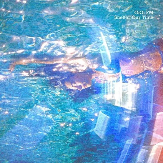 GiGi FM – Shelter Our Time