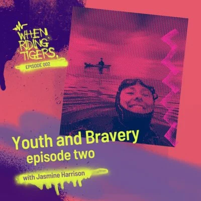 Cover art for a podcast episode titled 'Youth and Bravery,' episode two, with Jasmine Harrison, featuring a photo of Jasmine smiling, a boat on water, and neon-colored text and graphics.
