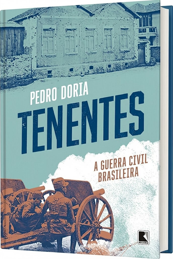Capa do livro 'A Guerra Civil Brasileira' de Pedro Doria, com uma imagem de soldados ao lado de um canhão antigo e uma casa de madeira ao fundo.