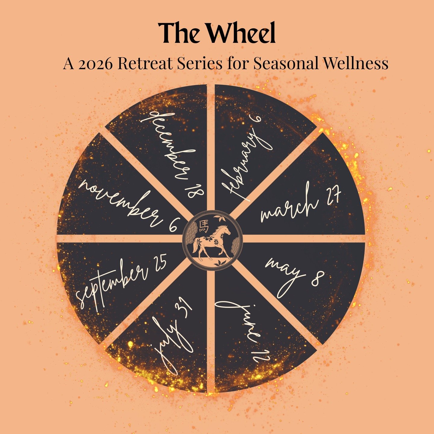 Registration for the 2026 Wheel Series is officially open! We will be honoring the Year of the Fire Horse. These intensive experiences have been incredibly restorative and connecting. I am thrilled to be continuing them in 2026 with my special and ta