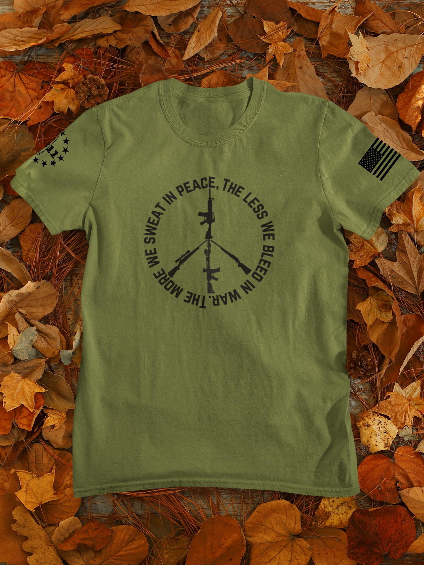 The More We Sweat in Peace, the Less We Bleed in War t-shirt