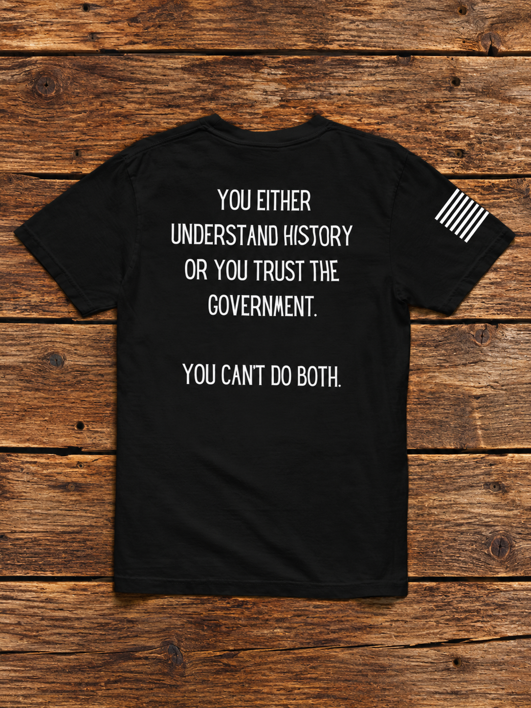 You Either Understand History or... t-shirt