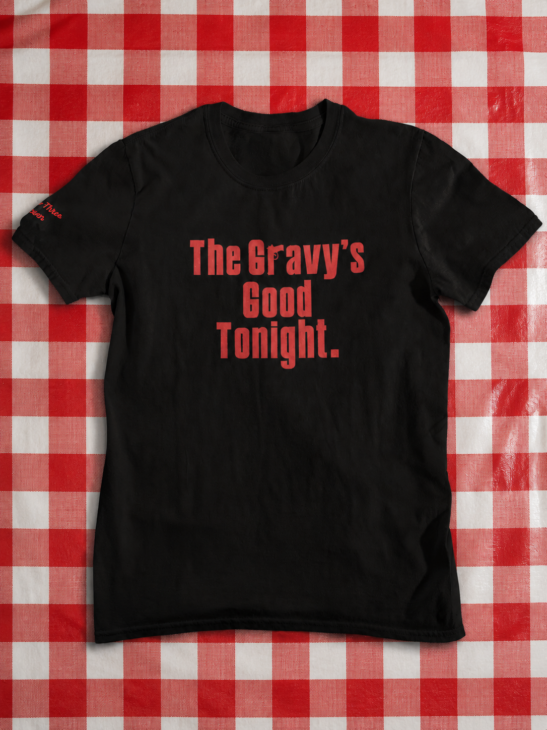 The Gravy's Good Tonight t-shirt