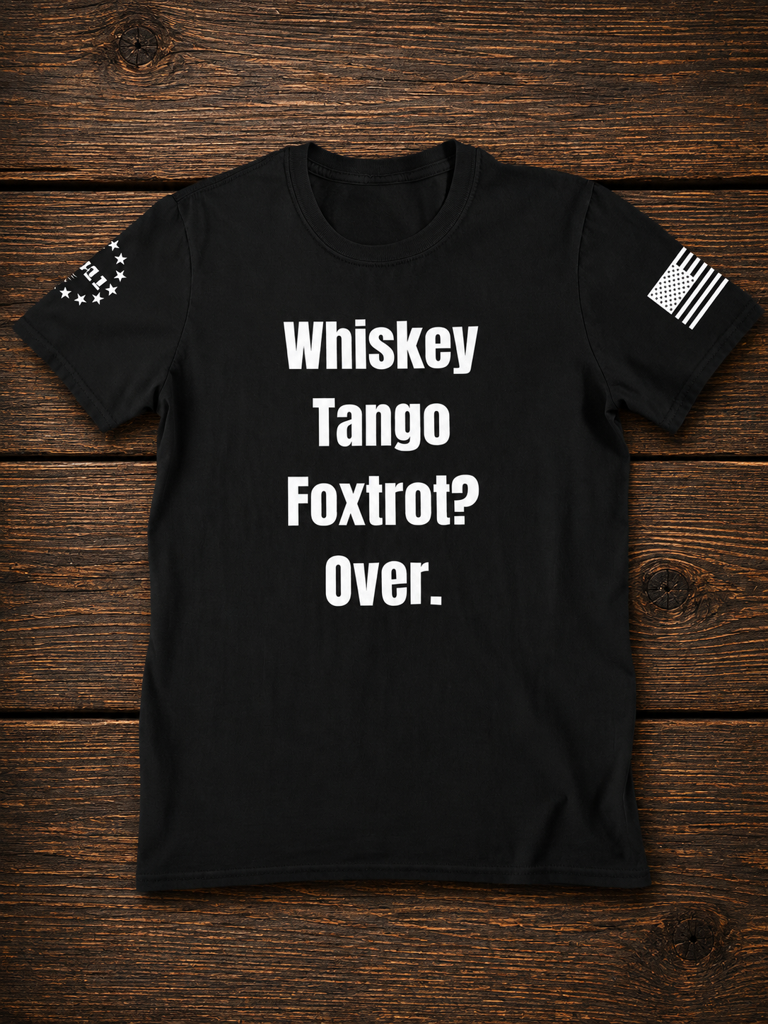 Whiskey Tango Foxtrot? Over. t-shirt