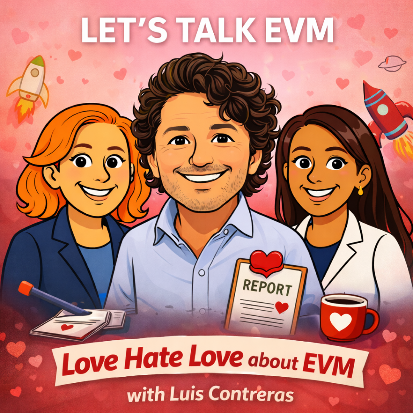 Episode 5: Love-Hate-Love about EVM with Luis Contreras
