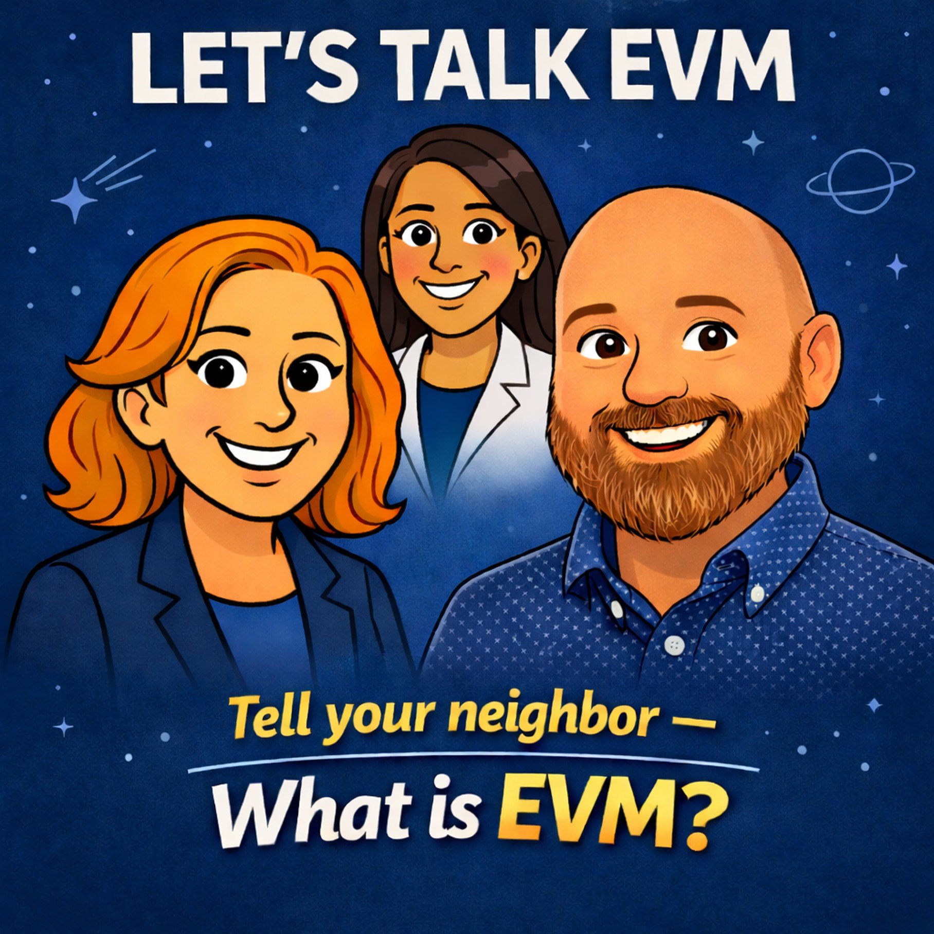 Episode 6: Tell Your Neighbor - What is EVM?