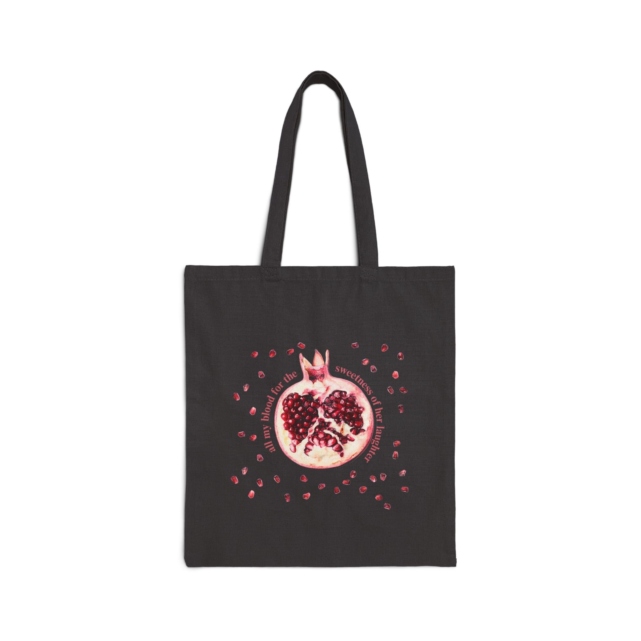 “All my blood, for the sweetness of her laughter” Tote