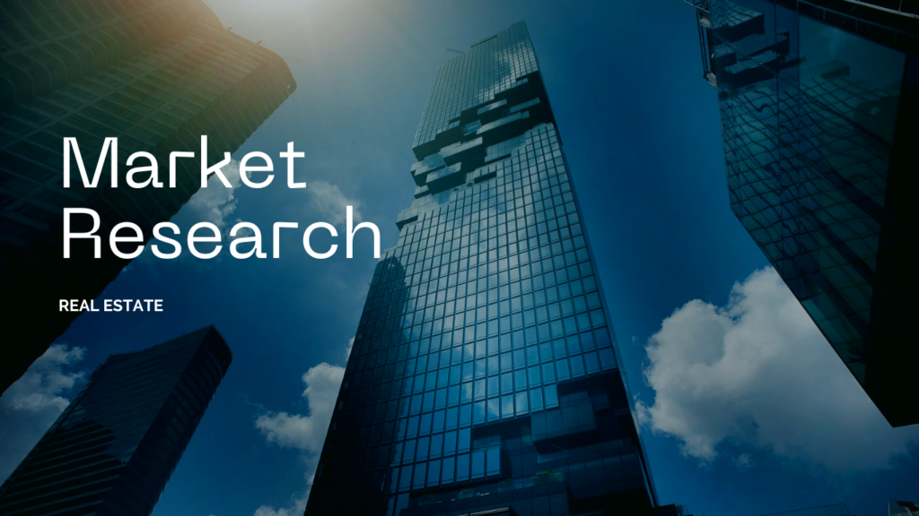 Tall glass skyscrapers in a city with blue sky and clouds, with the text 'Market Research' and 'Real Estate' overlaid.