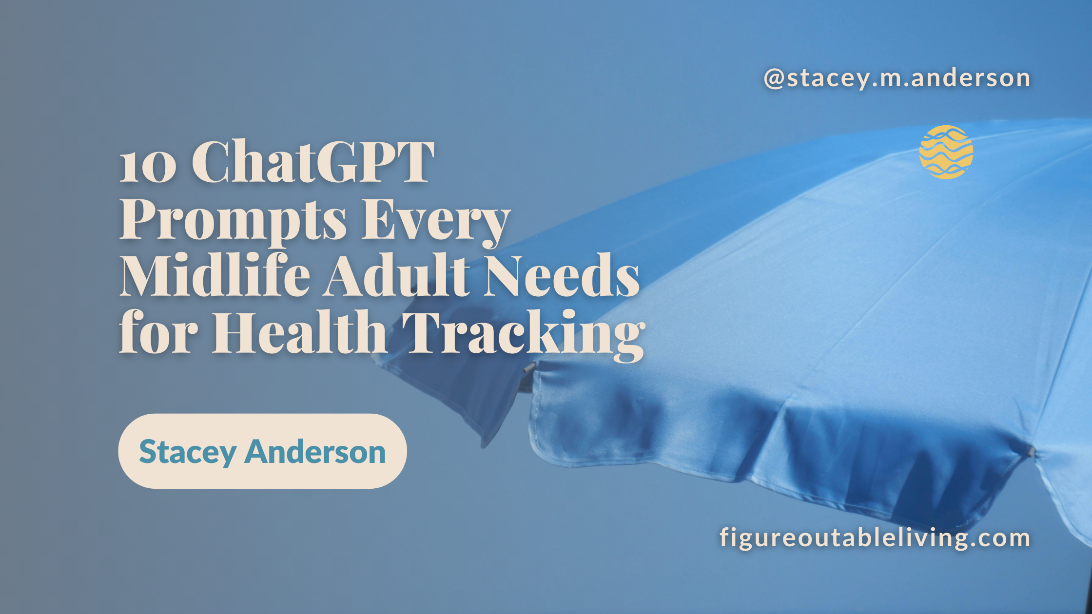 10 ChatGPT Prompts Every Midlife Adult Needs for Health Tracking