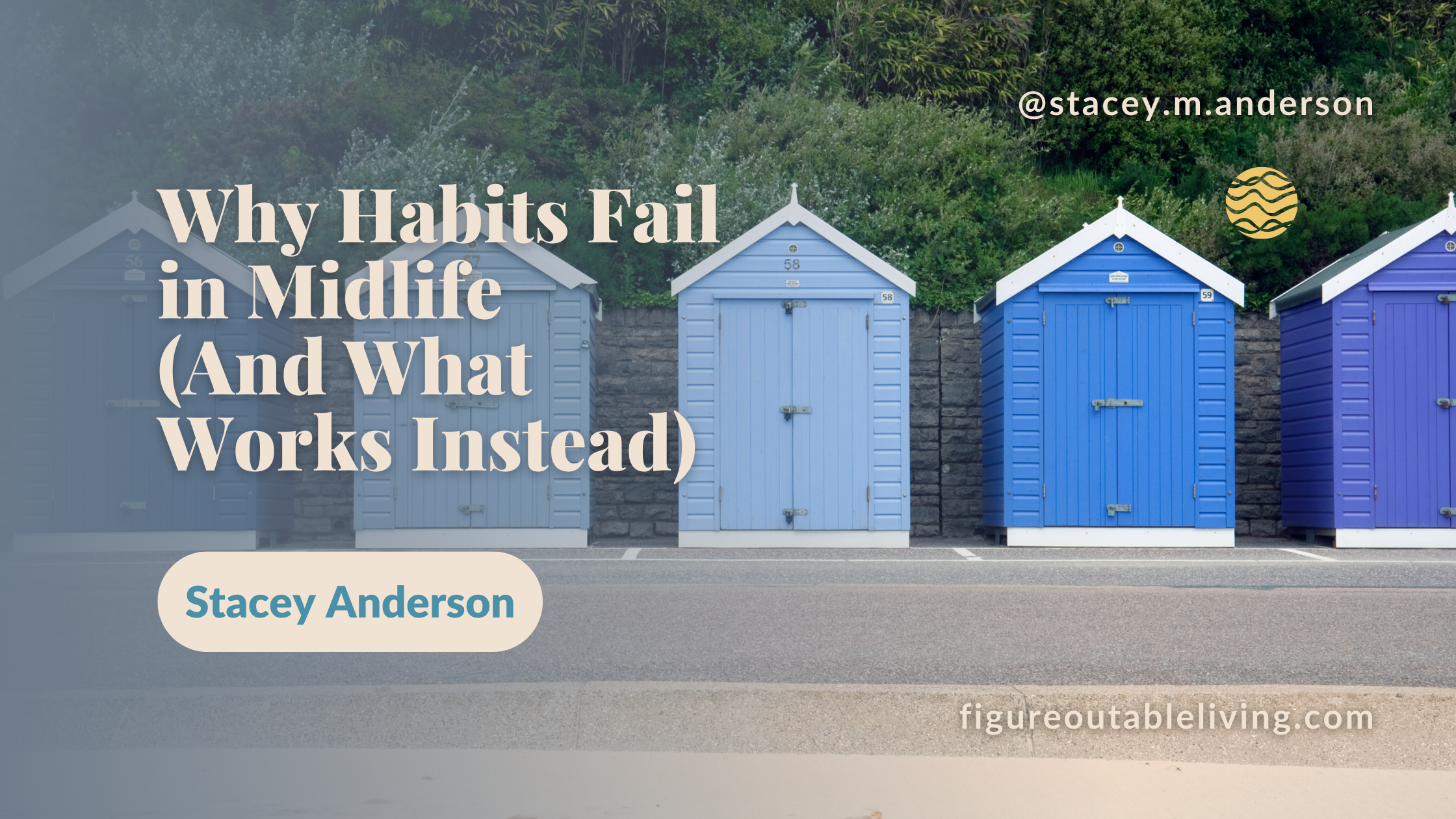 Why Habits Fail in Midlife (And What Works Instead)