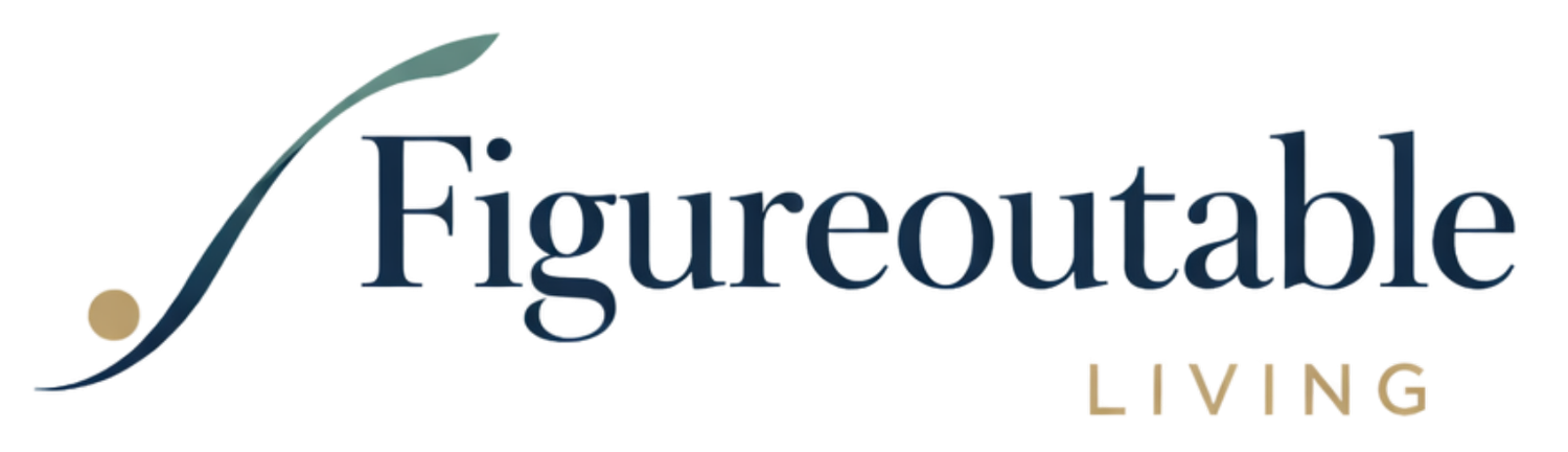 Figureoutable Living: Tiny Habits &amp; Mindset Shifts for a Big Future