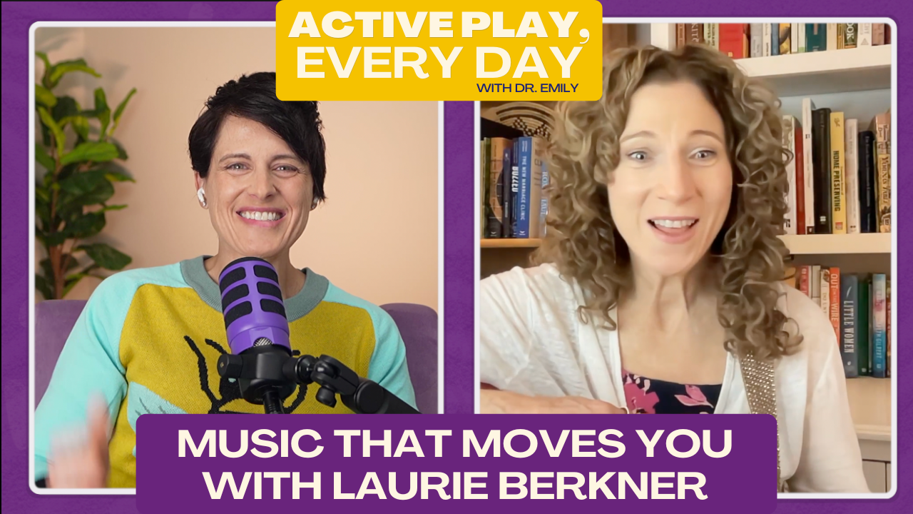 Active Play and Music that Moves You with Laurie Berkner - Episode 8