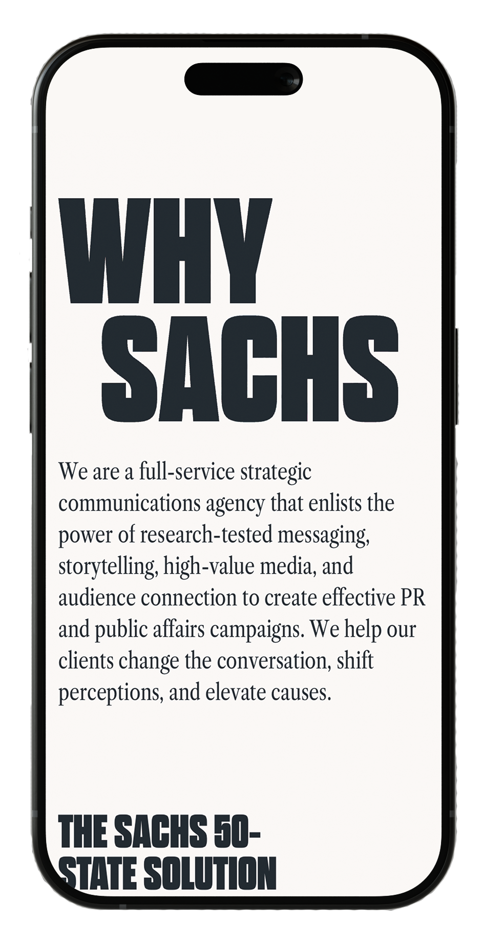 A smartphone screen displaying a webpage for SACH, a strategic communications agency. The page features a large, bold headline, "WHY SACH'S," followed by a paragraph describing the agency's services related to research-tested messaging, storytelling, media, and public relations campaigns.