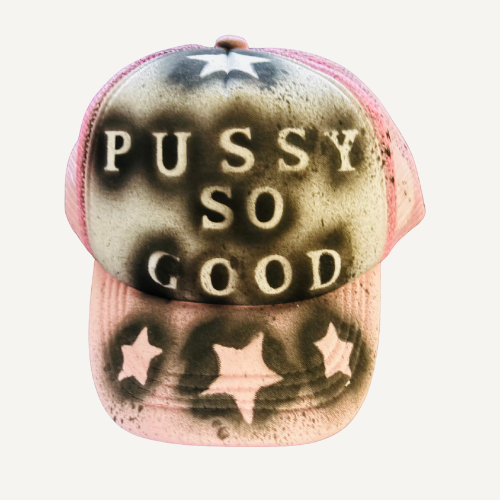 Pussy So Good Trucker Hat