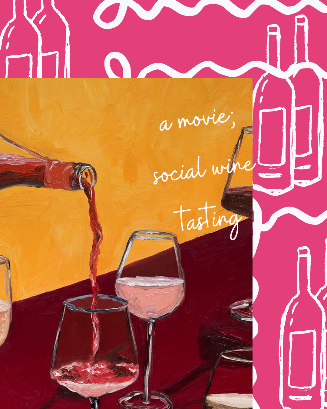 A Movie, Social Wine Tasting 