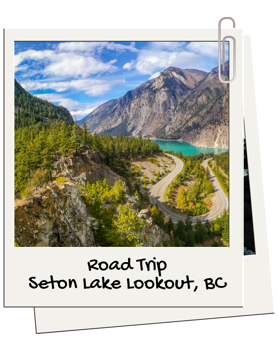 Photo of a winding mountain road with trees, mountains, and a lake in the background, labeled 'Road Trip Seton Lake Lookout, BC'.
