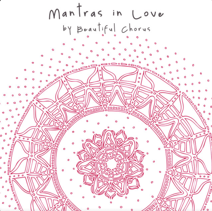 Coloring page featuring intricate mandala designs with the text 'Mantras in Love by Beautiful Chorus' at the top.