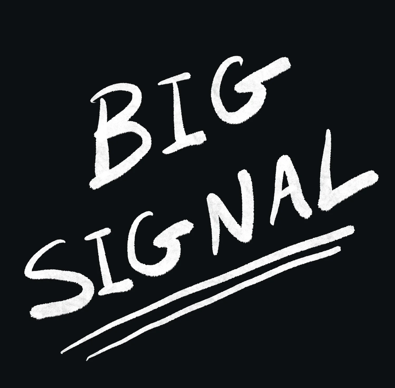 Big Signal