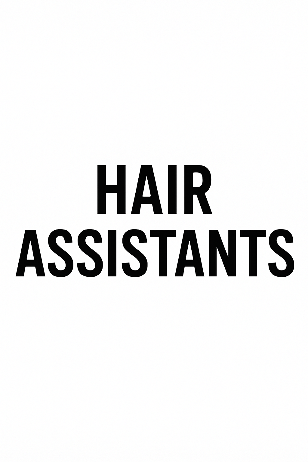 Hair Assistants