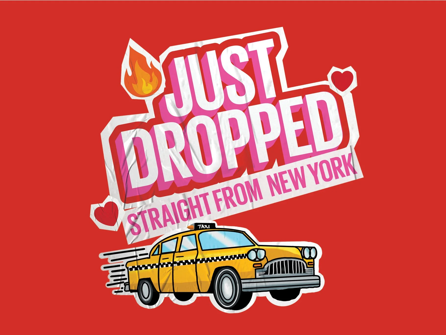 Colorful sticker with the words "Just Dropped" in pink and white on a red background, featuring a cartoon yellow taxi and heart-shaped accents.